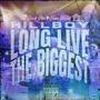 Long Live The Biggest (Explicit)