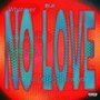 No Love (Explicit)