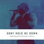 Don't Hold Me Down (feat. Banzembo & T Jordan O)