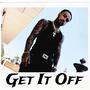 Get It Off (feat. SkinnyRockTesigner) [Explicit]