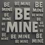 BE MINE