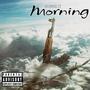 Morning (Explicit)