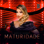 Maturidade - EP 02 (Ao Vivo)