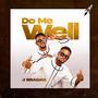 Do me well