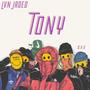 Tony (4 d hommies) [Explicit]