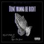 Don't Wanna Be Right (Explicit)