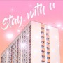 Stay with u