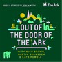 Out of the Door of The Ark