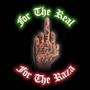 For The Real F**K The Rest For The Raza (Explicit)