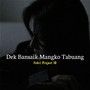 Dek Bansaik Mangko Tabuang