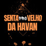 Senta pro velho da Havan (Explicit)