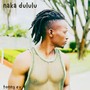 Naka Dululu (feat. Rebelrayz & Kipoman)