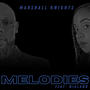 MELODIES (feat. Marshall Knights)