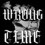 Wrong Time (Explicit)