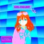 GIRL-FAILURE! (feat. Sherry CD-ROM) [Explicit]