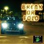 BREAK or FOLD (feat. ZAVO, MDK._9 & BIG CHEF) [Soundtrack Version] [Explicit]