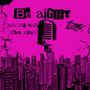 Be Aight (feat. Kyran) [Explicit]