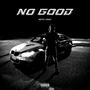 NO GOOD (Explicit)