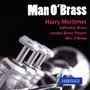 Harry Mortimer: Man O' Brass