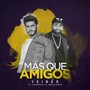 Más Que Amigos (feat. Chandia el Brillante)