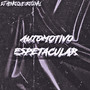 AUTOMOTIVO ESPETACULAR (Explicit)