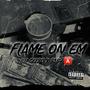 Flame On Em (feat. Baby A) [Explicit]
