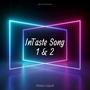 InTaste Song 1 & 2 (Explicit)