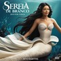 Sereia de Branco (Explicit)