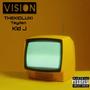 Vision (feat. Kid J & Teyden) [Explicit]