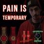 PAIN IS TEMPORARY (Explicit)