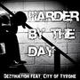 Harder by the Day (feat. City of Tyrone)