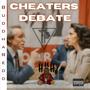 Cheaters Debate (Explicit)