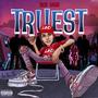 Truest (Explicit)
