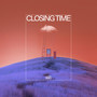 Closing Time