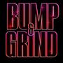 Bump n Grind