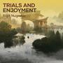 Trials and Enjoyment