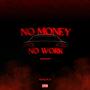 No Money No Work