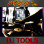 1980's DJ Tools