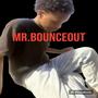 Mr.bounceout Anthem (feat. Guwapp3K) [Explicit]