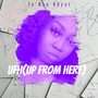 Ufh(Up from Here) [Explicit]