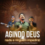 Agindo Deus nada e ninguém impedirá