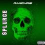 SPLURGE! (Explicit)