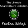 Ultimate Sound Effects Collection: Pixie Dust & Magic