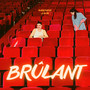 Brûlant (Explicit)