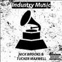 Industry Music (feat. Tucker Maxwell) [Explicit]