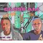 Close Am (feat. Gozzyboi)