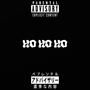 Ho Ho Ho (Explicit)