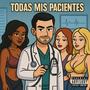 Todas mis pacientes (Explicit)