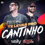 Te Levar Pro Cantinho (feat. Mc Bockaum)