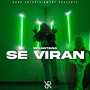 Se Viran (Explicit)